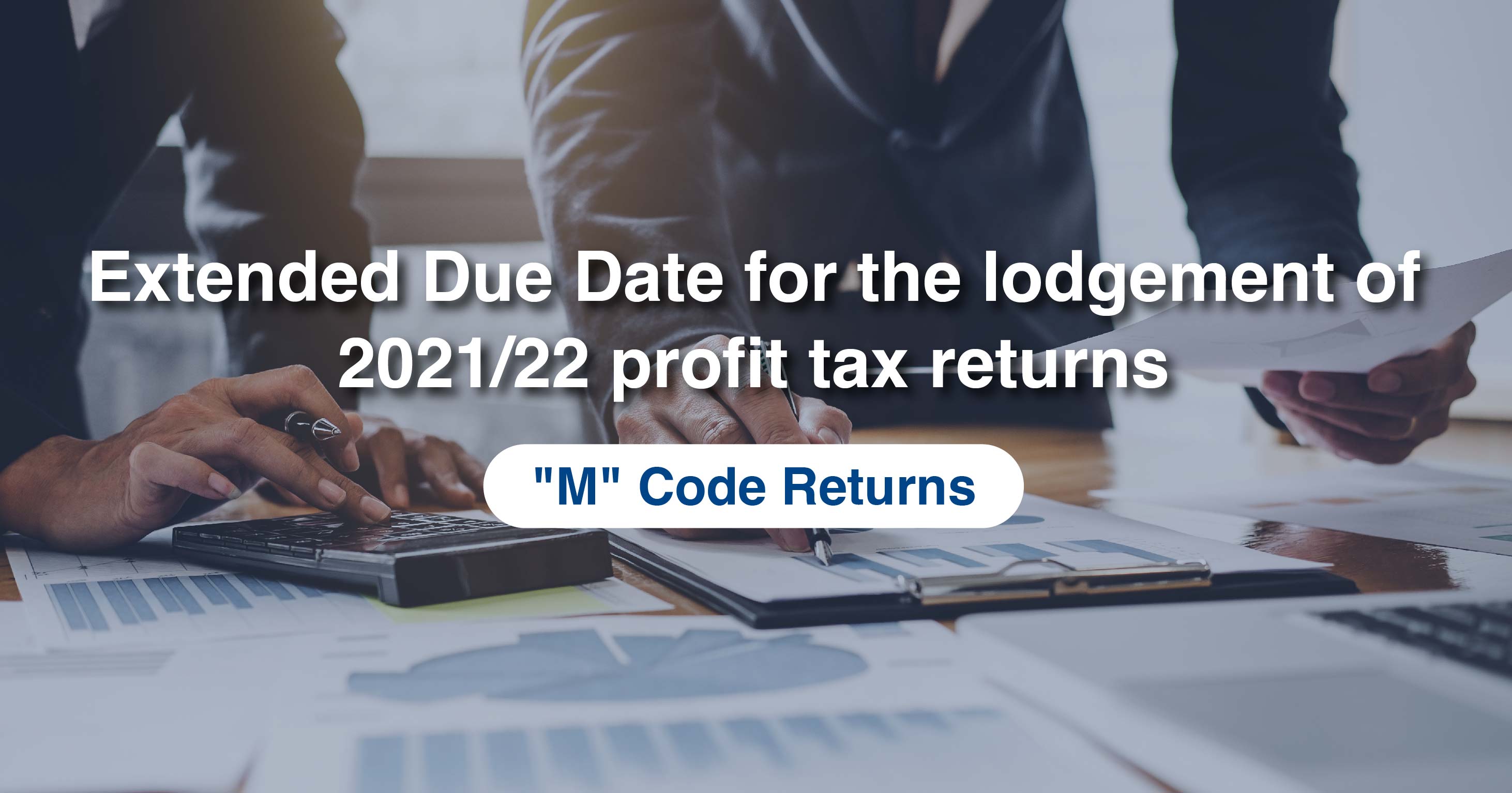 Extended Due Date for "M" Code Returns