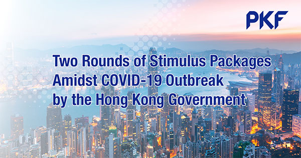 Two Rounds of Stimulus Packages Amidst COVID-19 Outbreak by the Hong Kong Government