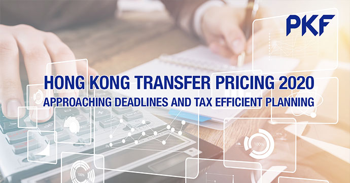 Hong Kong Transfer Pricing 2020: Approaching Deadlines And Tax Efficient Planning 2019